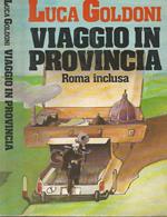 Viaggio in provincia (Roma inclusa)