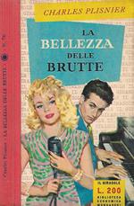 La bellezza delle brutte