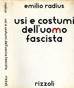 Usi e costumi dell'uomo fascista