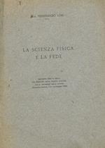 La scienza fisica e la fede. Rapporto tenuto nella XIX riunione della Società Italiana per il progresso delle scienze (Bolzano-Trento, 7-15 settembre 1930)