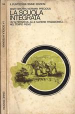 La scuola integrata. Un' alternativa alle materie tradizionali nel tempo pieno