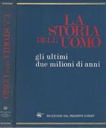 La storia dell'uomo. Gli ultimi due milioni di anni