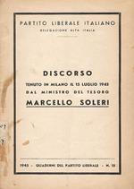 Discorso tenuto in milano il 15 luglio 1945 da Ministro del Tesoro Marcello Soleri