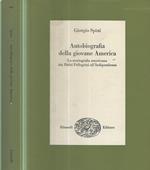 Autobiografia della giovane America. La storiografia americana dai Padri Pellegrini all'Indipendenza
