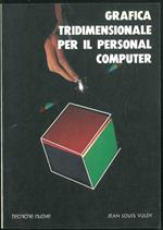 Grafica tridimensionale per il personal computer