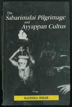 The Sabarimalai Pilgrimage and Ayyappan Cultus