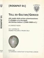 Tell es - Sulltan / Jericho. in the Early Bronze II (3000 - 2700 BC ): the rise of an early Palestinian city. A synthesis of the result of four archaeological expeditions