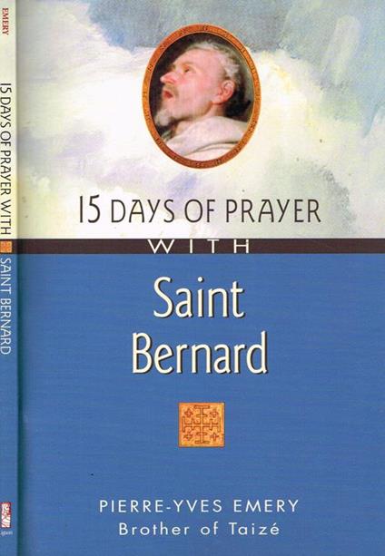 15 Days Of Prayer With Saint Bernard Di: Pierre Yves Emery - copertina