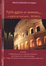 Ppiù giro er monno e ppiù m'encanti…Roma