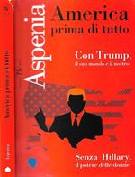 America prima di tutto. Con Trump, il suo mondo e il nostro – Senza Hillary, il potere delle donne