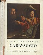 Tutta la pittura del Caravaggio