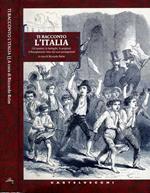 Ti Racconto L'Italia. GLI UOMINI, LE BATTAGLIE, LE PRIGIONI: IL RISORGIMENTO VISTO DAI SUOI PROTAGONISTI