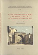 Guide e descrizioni di Roma dal XVI al XX secolo nella Biblioteca della Fondazione