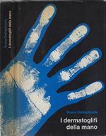 I dermatoglifi della mano. Valore semeiologico e correlazioni cromosomiche