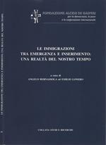 Le immigrazioni tra emergenza e inserimento: una realtà del nostro tempo. Colloquio Internazionale, Lecce, 5-6 marzo 1999