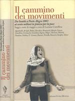 Il cammino dei movimenti. Da Seattle a Porto Alegre 2003 ai cento milioni in piazza per la pace