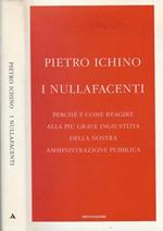 I nullafacenti. Perché e come reagire alla più grave ingiustizia della nostra amministrazione pubblica