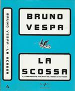 La scossa. Il cambiamento italiano nel mondo che trema