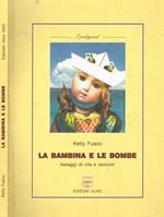 La bambina e le bombe. Assaggi di vita e racconti