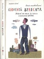 Gioventù sprecata. Perché in Italia si fatica a diventare grandi