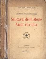 Sul caval della morte, amor cavalca