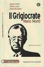 Il Grigiocrate Mario Monti: nell'era dei mediocri