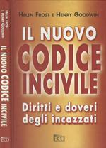 Il nuovo codice incivile. Diritti e doveri degli incazzati