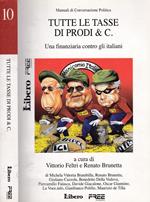 Tutte le tasse di Prodi & C.. Una finanziaria contro gli italiani