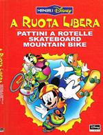 A ruota libera. Pattini a rotelle skateboard mountain bike