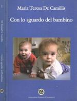 Con Lo Sguardo Del Bambino Di: Maria Teresa De Camillis
