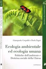 Ecologia Ambientale Ed Ecologia Umana. Politiche Dell'Ambiente E Dottrina Sociale Della Chiesa