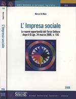 L' Impresa sociale. Le nuove opportunità del Terzo Settore dopo il D. lgs. 24 marzo 2006. n. 155