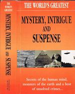 Mystery, Intrigue and Suspense. Secrets of the Human Mind, Monsters of the Earth and a Host of Unsolved Crimes…
