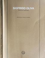 Sigfrido Oliva. Incontri 1966-2006