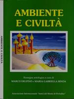 Ambiente e civiltà. Rassegna antologica