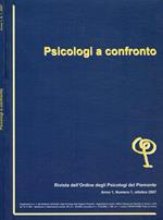 Psicologi a confronto. Rivista dell'Ordine degli Psicologi del Piemonte. Anno I numero 1 ottobre 2007. Pubblicazione semestrale