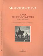 Roma per incantamento. Opere e recensioni