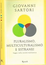 Pluralismo, multiculturalismo e estranei. Saggio sulla società multietnica