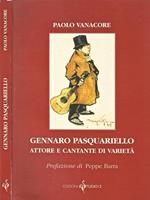 Gennaro Pasquariello attore e cantante di varietà