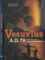 Vesuvius A.D. 79. The destruction of Pompeii and Herculaneum