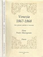 Venezia 1867 - 1868. Una giovane patriota si racconta. Diario