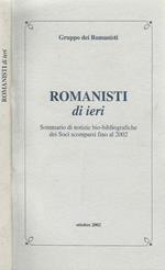 Romanisti di ieri. Sommario di notizie bio - bibliografiche dei Soci scomparsi fino al 2002