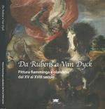 Da Rubens a Van Dyck. Pittura Fiamminga e olandese dal Xv al XVIII secolo