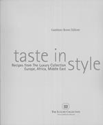Taste in style. Recipes from the Luxury Collection. Europe, Africa, Middle East