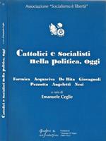 Cattolici e Socialisti nella Politica oggi