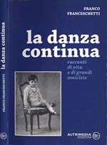 La danza continua. Racconti di vita e di grandi amicizie