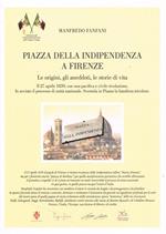 Piazza della Indipendenza a Firenze. Le origini, gli aneddoti, le storie di vita