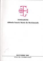 Fondazione Abbatia Sancte Marie de Morimundo. Dicembre 2001. Anno VIII-Numero unico