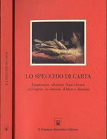 Lo specchio di carta. Epigrammi, aforismi, frasi e brani sul leggere, lo scrivere, il libro e dintorni