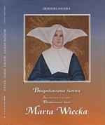 Blogoslawiona Siostra Marta Wiecka